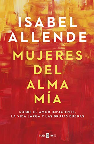 Mujeres del Alma Mía – Isabel Allende